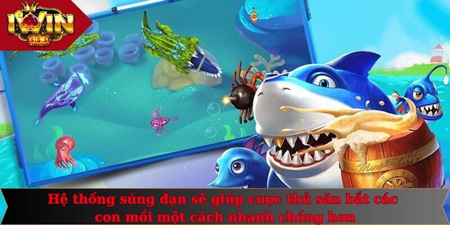 Bắn Cá Bá Chủ Đại Dương - Chinh Phục Kho Báu Cùng Iwin 2 Hệ thống súng đạn sẽ giúp cược thủ săn bắt các con mồi một cách nhanh chóng hơn