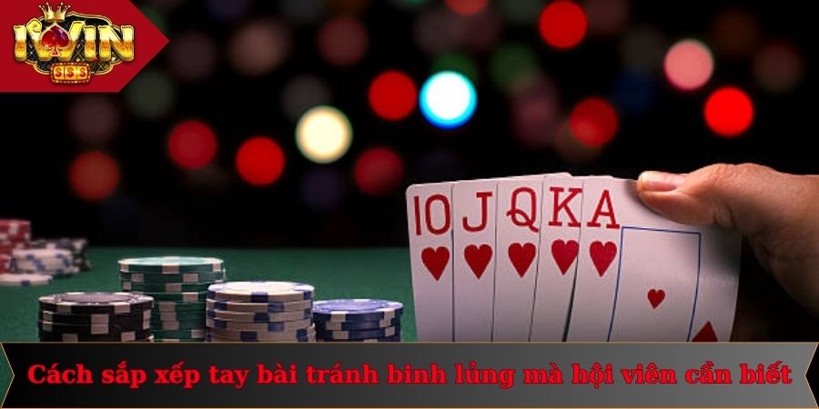Chiến Lược Tránh Binh Lủng Trong Mậu Binh Là Gì 3 Cách sắp xếp tay bài tránh binh lủng mà hội viên cần biết