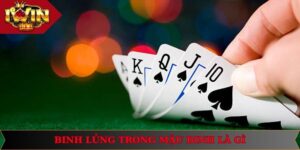 Binh Lủng Trong Mậu Binh Là Gì