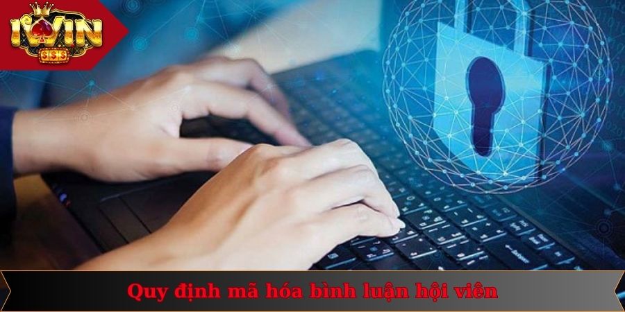 Chính sách bảo mật 2 IWIN mã hóa thông tin thành viên tham gia truy cập vào