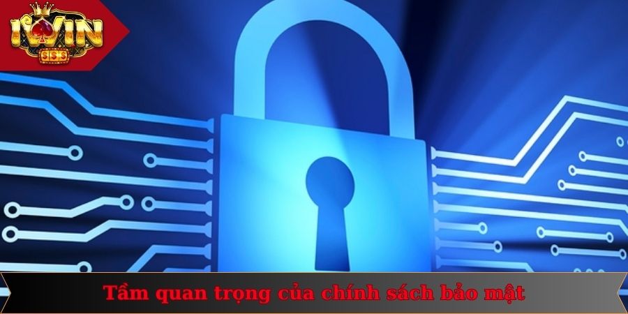 Chính sách bảo mật 1 Chính sách bảo mật tập hợp những quy định quan trọng hàng đầu IWIN