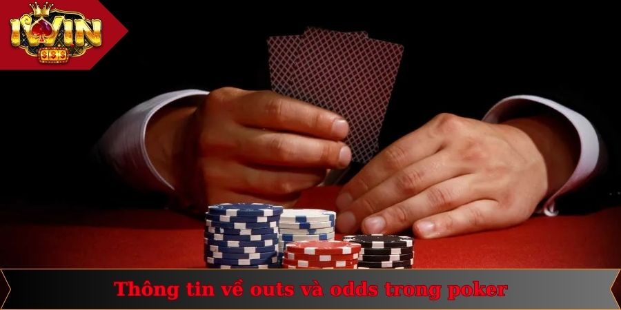 Thông tin về ý nghĩa của outs và odds trong game poker